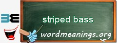 WordMeaning blackboard for striped bass